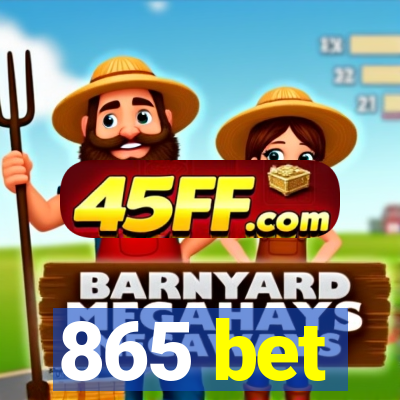 865 bet